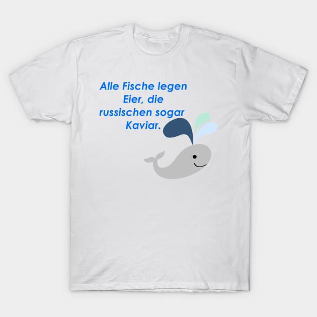 Alle Fische legen Eier T-Shirt by OboShirts